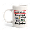 Warning May Start Talking About Gardening Coffee Mug, Funny Gardener Mug, Garden Lover Coffee Mug, Black Mug 11oz 15oz