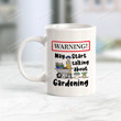 Warning May Start Talking About Gardening Coffee Mug, Funny Gardener Mug, Garden Lover Coffee Mug, Black Mug 11oz 15oz