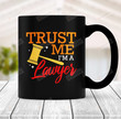 Trust Me I'm A Lawyer Mug Funny Lawyer Gift Lawyer Graduation Gift Attorney Coffee Mug Law School For Him