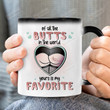 Of All The Butts In The World Yours Is My Favorite Mug Gift For Her Squats Workout Gift Sexy Butt Big Butt Mug Funny Motivational Gift