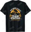 Yellowstone - You Need a Ride to the Train Station T-Shirt, Gift For Men And Women