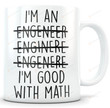 Engineer Mug, I'M Good With Math, Engineer Gift, Funny Birthday Gift, Engineer Graduation Gift, Ceramic Coffee Mug