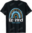 Be Kind Autism Awareness Leopard Rainbow Choose Kindness T-Shirt, Gift For Autism Parents