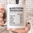 Black Father Nutrition Facts Mug Black Dad Mug Funny Father Mug Father's Day Gift For Grandpa Father Husband Son Gift For Family Friend Colleagues Men Gift For Him