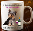 A Woman Cannot Survive On Wine Alone Mug, She Also Needs A Yorkie Mug