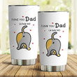 Cat Dad I Love You Dad A Hole Lot Stainless Steel Tumbler Cup