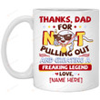 Personalized Dear Dad Thanks For Not Pulling Out Ceramic Coffee Mug