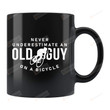 Never Underestimate An Old Guy On A Bicycle Mug Gifts For Bicycle Lover