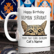 Personalized Happy Birthday Human Servant Ceramic Coffee Mug