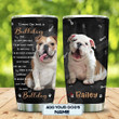 English Bulldog Personalized Always Be By Your Side Stainless Steel Tumbler Cup