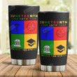 Juneteenth June 19th 1865 Change The System Stainless Steel Tumbler Cup