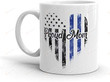 Police Mug, Thin Blue Line Mug, Police Officer Mom, Ceramic Coffee Mug