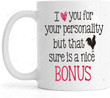Valentine Day Mug - I Love You For Your Personality Ceramic Coffee Mug