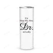 Phd Graduate Tumbler It's Miss Ms Mrs Dr Actually Stainless Steel Wine Tumbler Cup