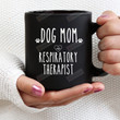 Dog Mom Respiratory Therapist Coffee Mug For Respiratory