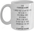 Personalized Custom I'd Fight A Bear For You Not A Grizzly Mug