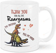 Thank You For All The Roargasms Mug, Funny T-Rex Dinosaur Ceramic Coffee Mug