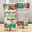 Color Outside The Lines Stainless Steel Tumbler Cup