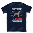Superior German Engineering Shirt Funny Weimaraner Shirt Gift For Weimaraner Fan Dog Lover Pet Owner Gift For Family Friend Colleagues Co-Workers Men Women Gift For Him Gift For Her