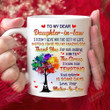 Personalized To My Dear Daughter-In-Law Mug, I Didn't Give You The Gift Of Life I Gave You My Amazing Son Mug, Gift For Daughter-In-Law