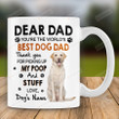 Personalized Mug Dear Dad You're The World's Best Dog Dad Thanks For Picking Up My Poop Mug, Labrador Dad Mug, Gift For Dog Dad On Father's Day