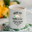 Gifts For Mother-In-Law, Mother-In-Law Gifts From Daughter Son In Law, Being My Mother-In-Law Coffee Mug, Christmas Mothers Day Birthday Gifts For Mother In Law, Mother-In-Law Flowers Mug