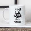 Black Cat Mom Mug, Funny Mom You're Pawsome Cups, Great Ideas To Mom From Daughter, Son, To My Mom From Son, Perfect Ideas Gift To Mommy, Grandma, Sister On Mother's Day