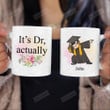 Personalized It’s Dr, Actually Mug Doctor Gift Graduation Phd Medical School Student Doc, Graduation Class Off 2022 Gift