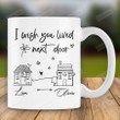Personalized I Wish You Lived Next Door Mug, Friends Forever Mug, Bestie Coffee Mug, Moving Away Mug, Long Distance Mug, Bestie Tea Cup