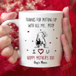 Personalized Custom Name Funny Dog Mug Thanks For Putting Up With All My Poop Happy Mother's Day Ceramic Mug Mother's Day Ideas Gag Gifts For Dog Mom Dog Lover