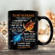 Personalized To My Husband Love Mug For Couple, Anniversary Valentine Day Gifts, Gifts For Turtle Lover, I Just Want To Be Your Last Everything, Gift For Husband On Father's Day