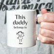 Personalized Mug, This Daddy Belong To Mug, Dad Mug, Father's Day Gift, Dad Gift From Son, Dad Gift From Daughter, Gift For Daddy From Child, Gift For Dad On Father's Day, 11-15 oz Ceramic Coffee Mug