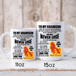 Personalized To My Grandson Mug You Will Never Lose Gift For Grandson From Grandma, Grandson Coffee Cup From Grandmother Nana Gigi Mimi, Grandson Birthday Gift, Best Grandson Ever Mug