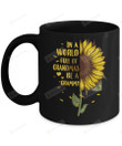 In A World Full Of Grandmas Be A Grammy Sunflower Lover Coffee Mug