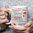 To My Wonderful Mom If I Could Give You One Thing In Life Flowers Mug Gift For Mom From Daughter Mother's Day Gift Ideas Gift For Her Woman