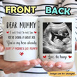 Personalized Dear Mommy I Can't Wait To Meet You The Bump Ceramic Coffee Mug