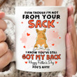 Personalized Corgi Even Though I'm Not From Your Sack Ceramic Mug, I Know You 've Still Got My Back, Gift For Corgi Dad, Father's Day