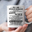Personalize Coffee Mug Yes I’m A Spoiled Husband But Not Yours I Am The Property Of A Freaking Awesome Wife She Was Born In February Mug Gift For Wife From Husband Funny Wife Mug 11 Oz 15 Oz Coffee Mug