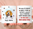 Personalized We Make Eye Contact While I Poop And That's A Special Kind Of Intimacy Beagle Mug Happy Mothers Day Gifts For Dog Mom, Dog Lovers, Pet Lovers 11oz 15oz Coffee Ceramic Mug