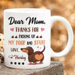 Personalized Dachshund Thanks For Picking Up My Poop And Stuff Dog Ceramic Mug, Custom Dog Poop Mug, Gift For Mom, Mother's Day