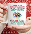 To My Dear Daughter In Law Mug, I Gave You My Amazing Son Mug, Funny Gift For Daughter In Law, Gift From Mother In Law