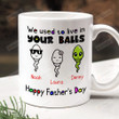 Personalized Happy Father's Day We Used To Live In Your Balls Colorful Mug Gifts For Father's Day