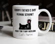 Happy Father's Day, Human Servant, Your tiny furry overload, Cat's name, Custom mug, Gifts for cat lover, Custom name, Personalized gifts