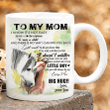 Personalize To My Mom From Son Mug, I Know It Not Easy For A Woman To Raise A Child Mug, Great Gifts For Birthday Mother's Day, Birthday, Gifts For Mother