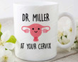 Personalized Obgyn Gifts, At Your Cervix Mug, Obgyn Doctor, Ceramic Coffee Mug