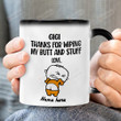 Personalized Dear Gigi Thanks For Wiping My Butt And Stuff Mug Funny Gift For Mom For Grandma From Grandson Granddaughter On Mother's Day