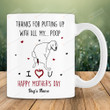 Personalized Custom Name Funny Dog Mug Thanks For Putting Up With All My Poop Happy Mother's Day Ceramic Mug Mother's Day Ideas Gag Gifts For Dog Mom Dog Lover