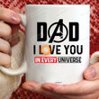 Dad I Love You In Every Universe Mug, Love Meaningful Gift For Dad, Fathers Day Gift
