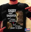 Lion Daddy And Daughter Not Always Eye To Eye But Always Heart To Heart Shirt, Lion Father And Daughter Shirt, Gift For Family Friends Men Women, Gift For Him Birthday Father's Day Holidays
