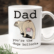 Dad You're Bollocks Mug, Rude Novelty Banter King Gift Mug For Dad Grandad-In-Law, Fathers Day Gift